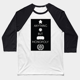 Anything but Monopoly Negative (Light Shirts) Baseball T-Shirt